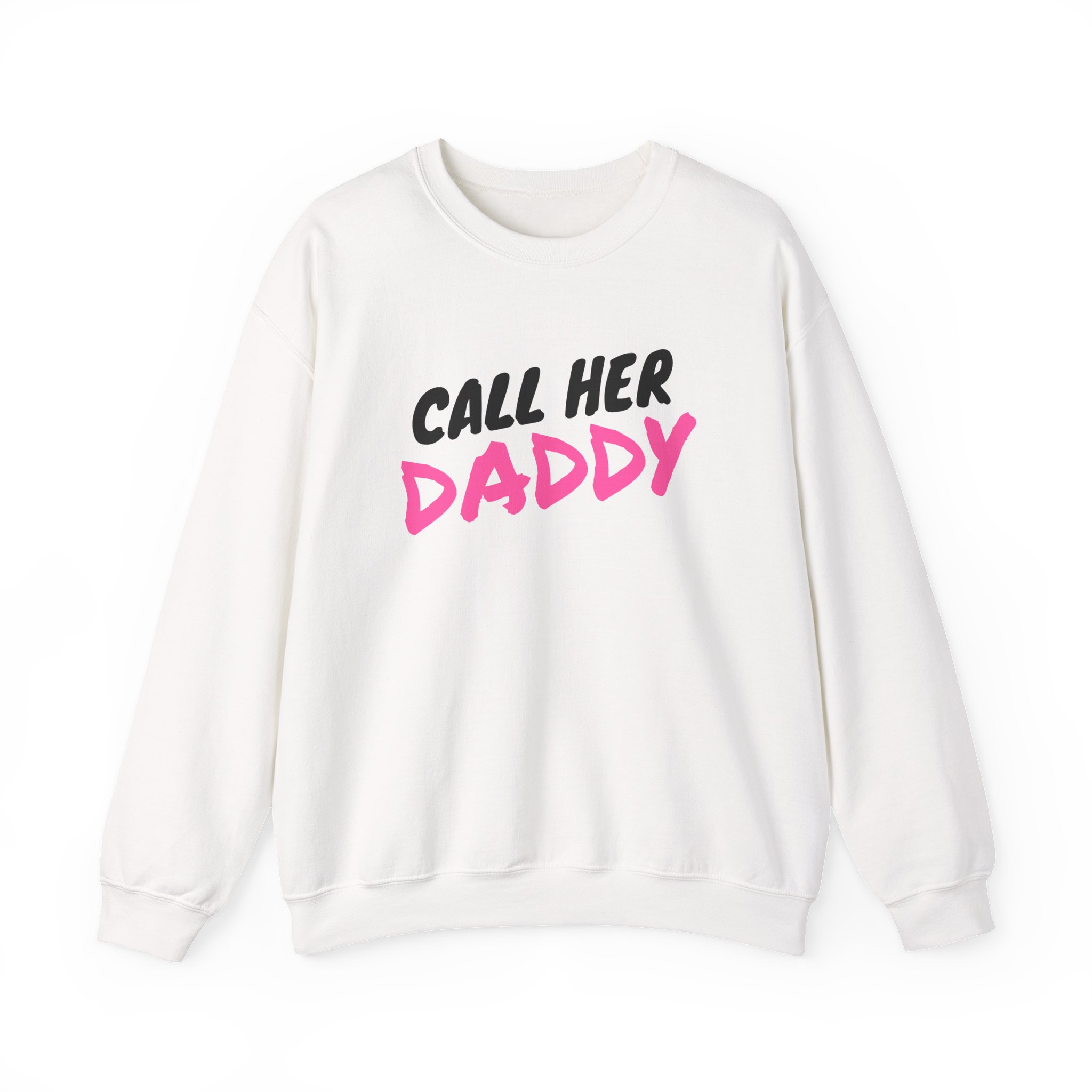 Call Her Daddy Unisex Sweatshirt