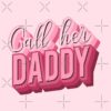 flat750x075f pad750x1000f8f8f8 4 - Call Her Daddy Shop