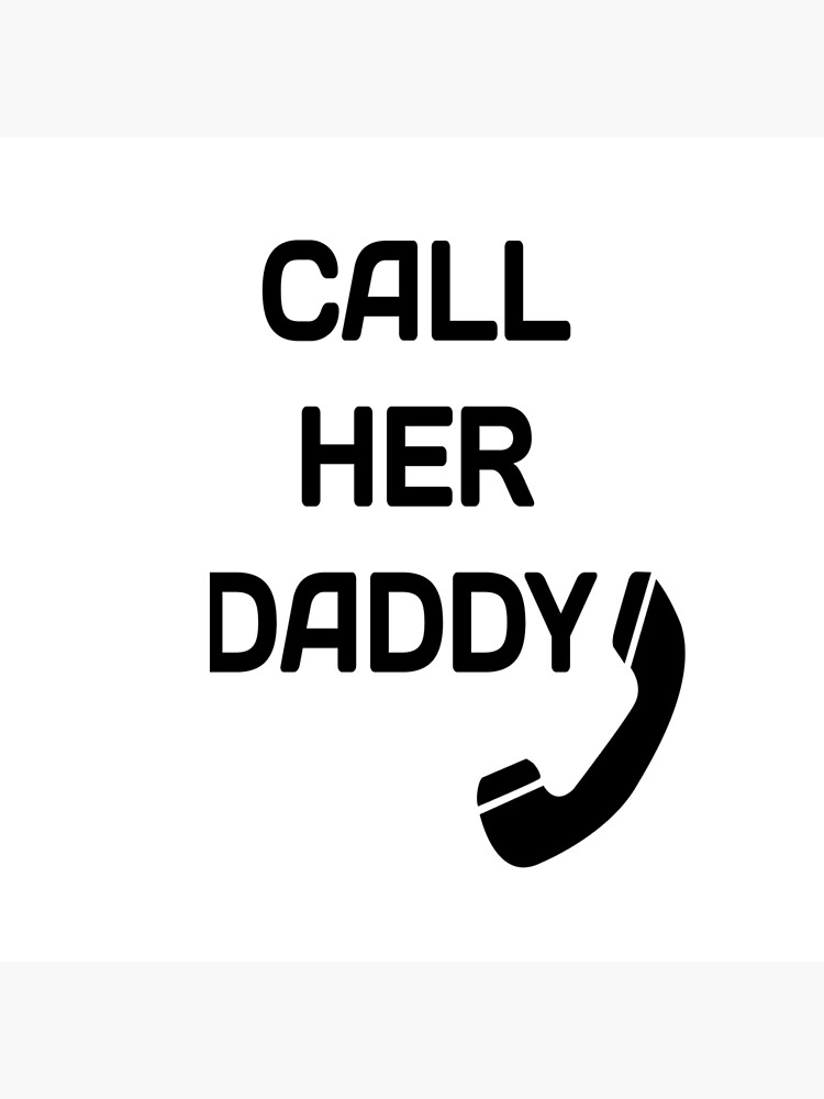 Funny Call Her Daddy Shower Curtain - Image 2
