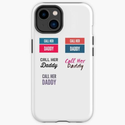Call Her Daddy Quote Iphone Case