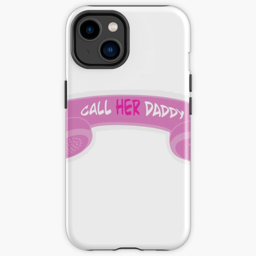 Call Her Daddy Iphone Case