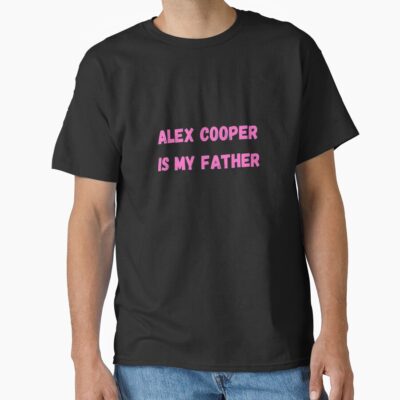 Alex Cooper Is My Father T-shirt