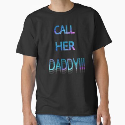 Call Her Daddy Shimmer T-shirt
