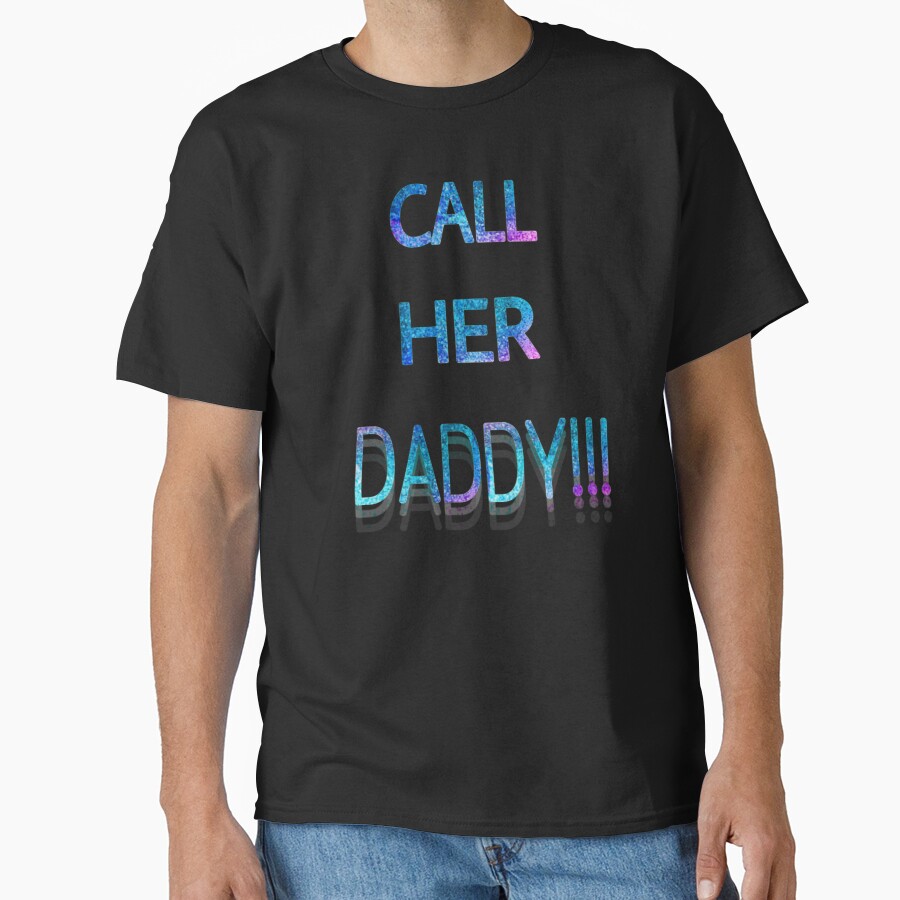 Call Her Daddy Shimmer T-shirt