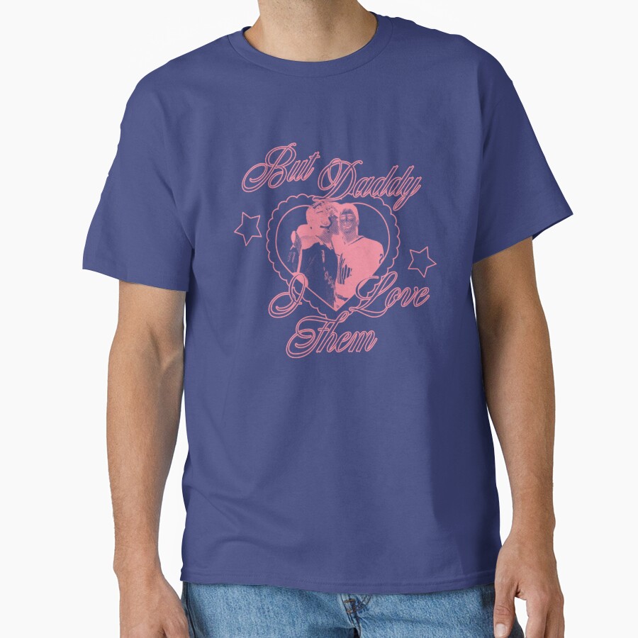 Ilya Shane But Daddy I Love Them T-shirt - Image 5