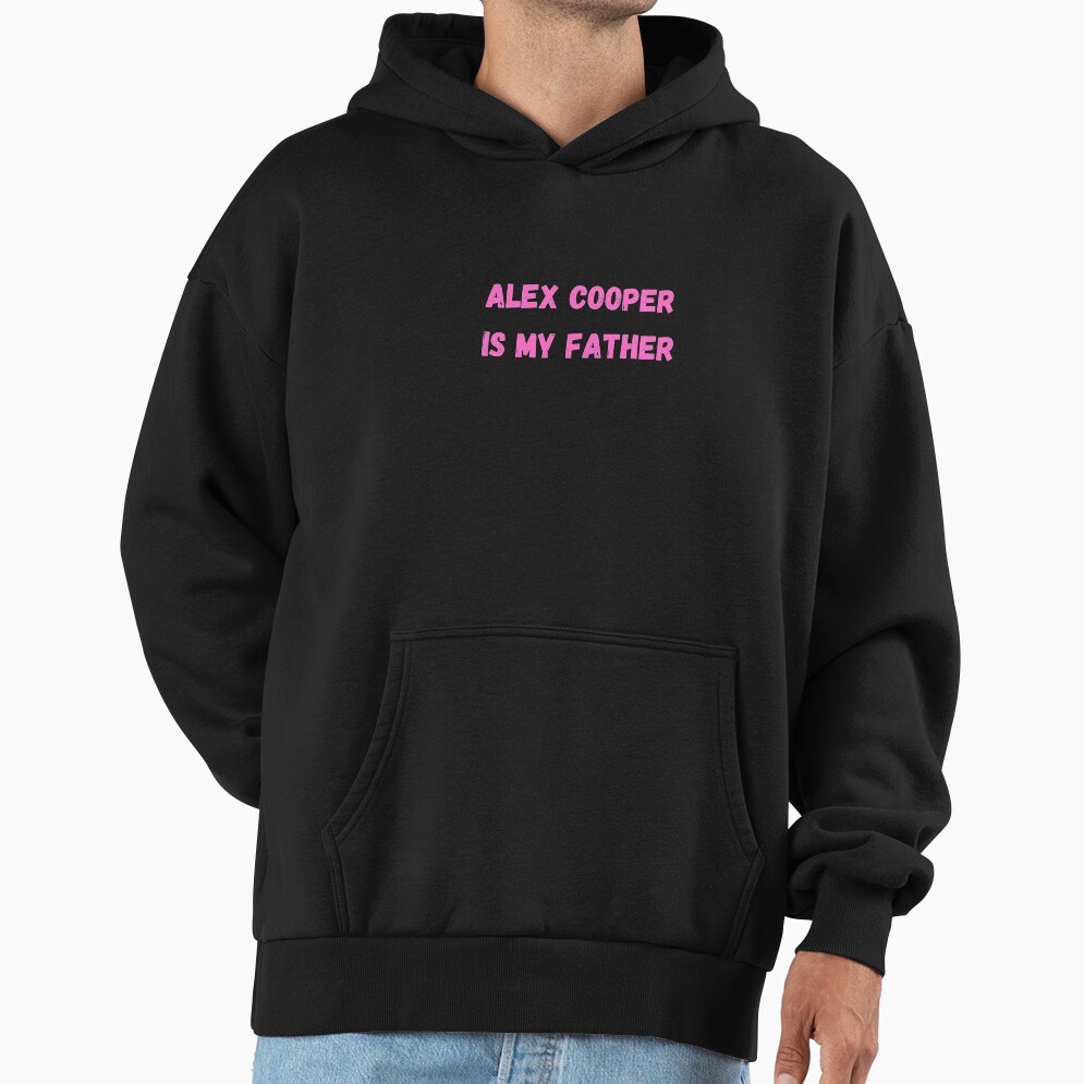 Alex Cooper Is My Father Hoodie