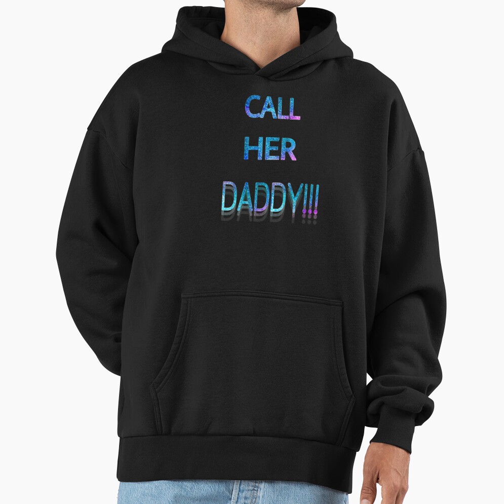 Call Her Daddy Shimmer Hoodie