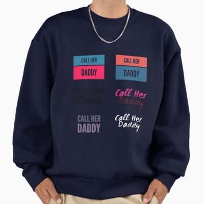 Call Her Daddy Quote Sweatshirt