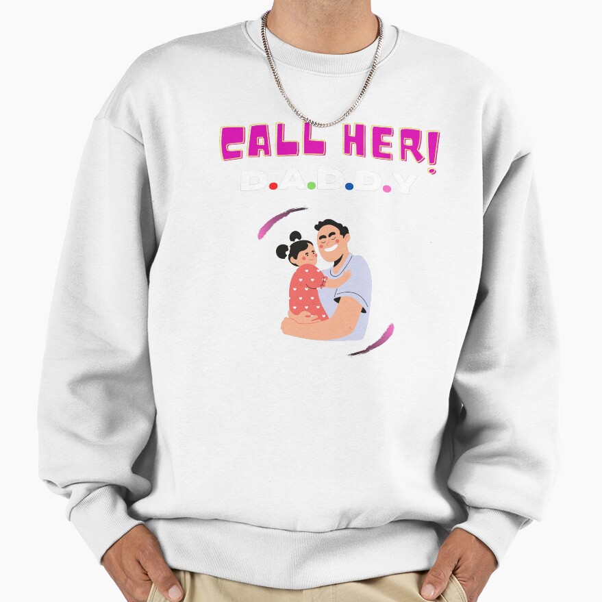 Funny Call Her Daddy Sweatshirt - Image 2