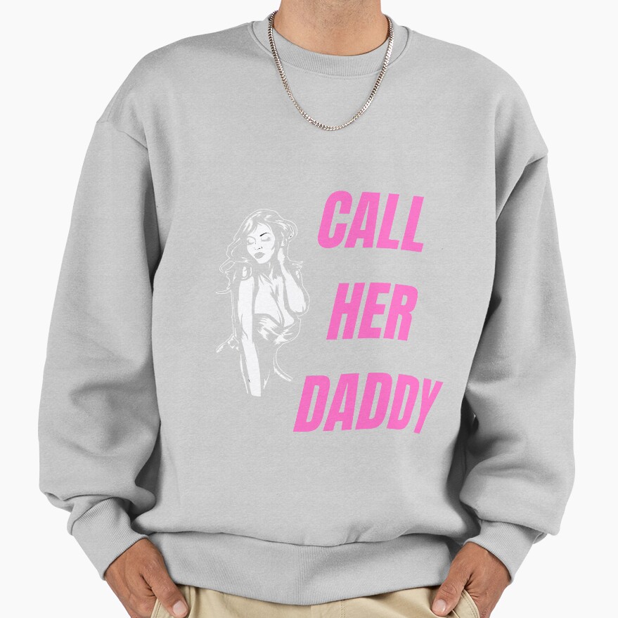 Call Her Daddy Quote Podcast Funny Sweatshirt - Image 4