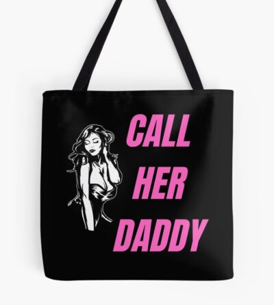 Call Her Daddy Quote Podcast Funny Tote Bag