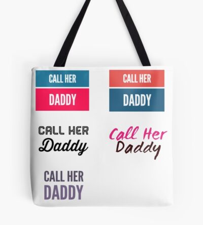 Call Her Daddy Quote Tote Bag