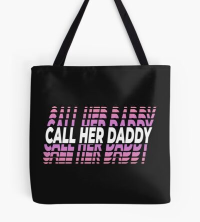 Unique Design Call Her Daddy Tote Bag