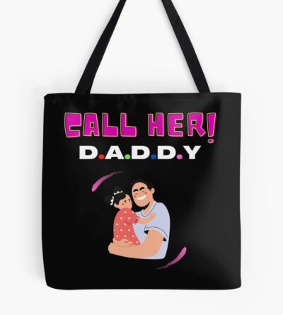 New Arival Call Her Daddy Tote Bag