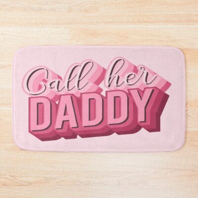 Meme Call Her Daddy Bath Mat