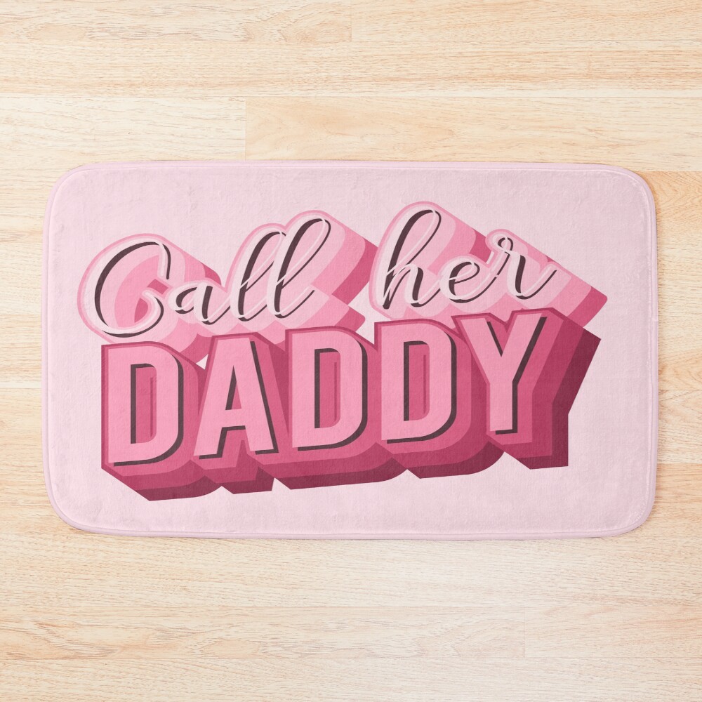 Meme Call Her Daddy Bath Mat