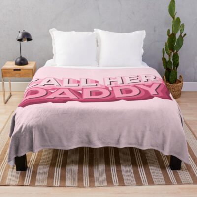Crazy Call Her Daddy Throw Blanket
