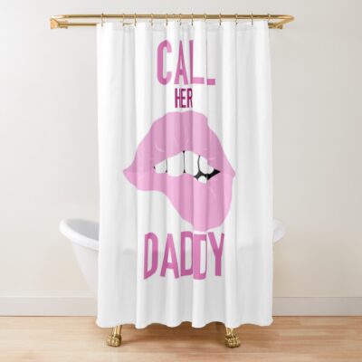 Call Her Daddy Lips Shower Curtain