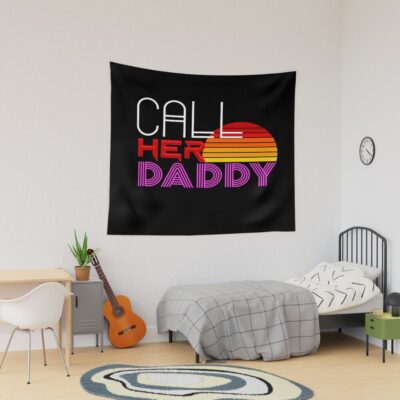 Classic Call Her Daddy Quote Tapestry