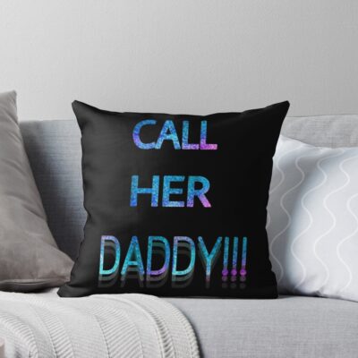 Call Her Daddy Shimmer Throw Pillow