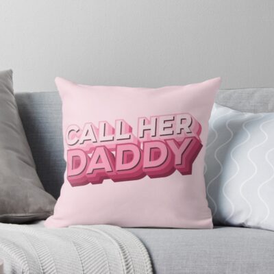 Crazy Call Her Daddy Throw Pillow